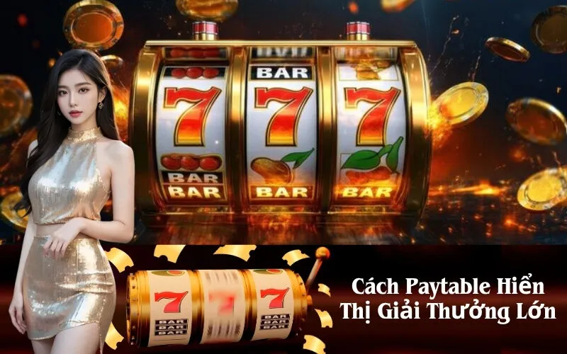 Cách Paytable Hiển Thị Giải Thưởng Lớn