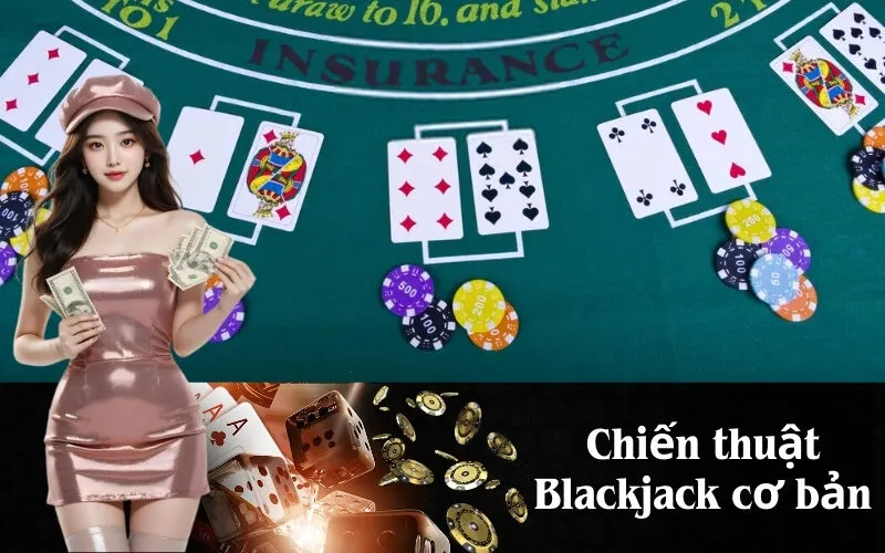 Chiến thuật Blackjack cơ bản