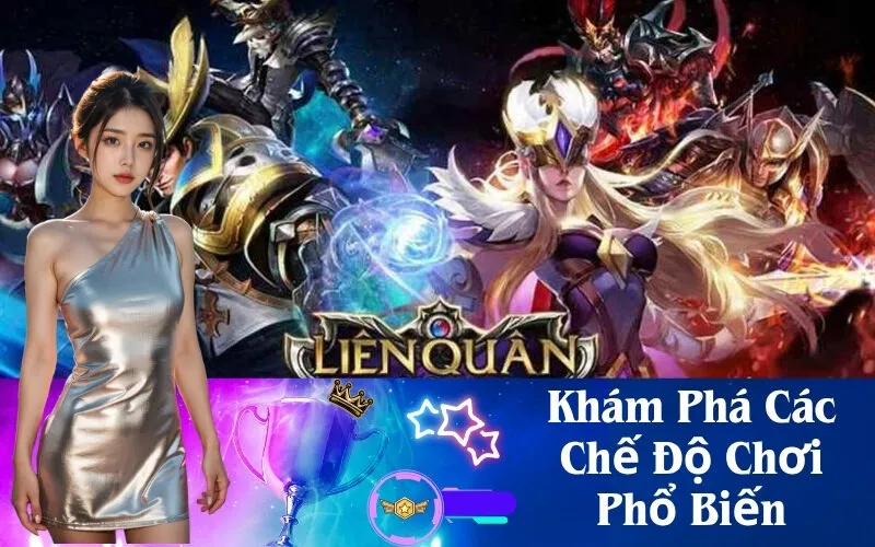 Khám Phá Các Chế Độ Chơi Phổ Biến