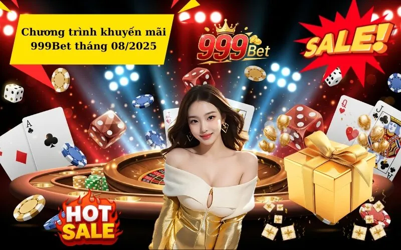 Tổng hợp các ưu đãi khuyến mãi hot nhất tháng 082025 tại 999Bet